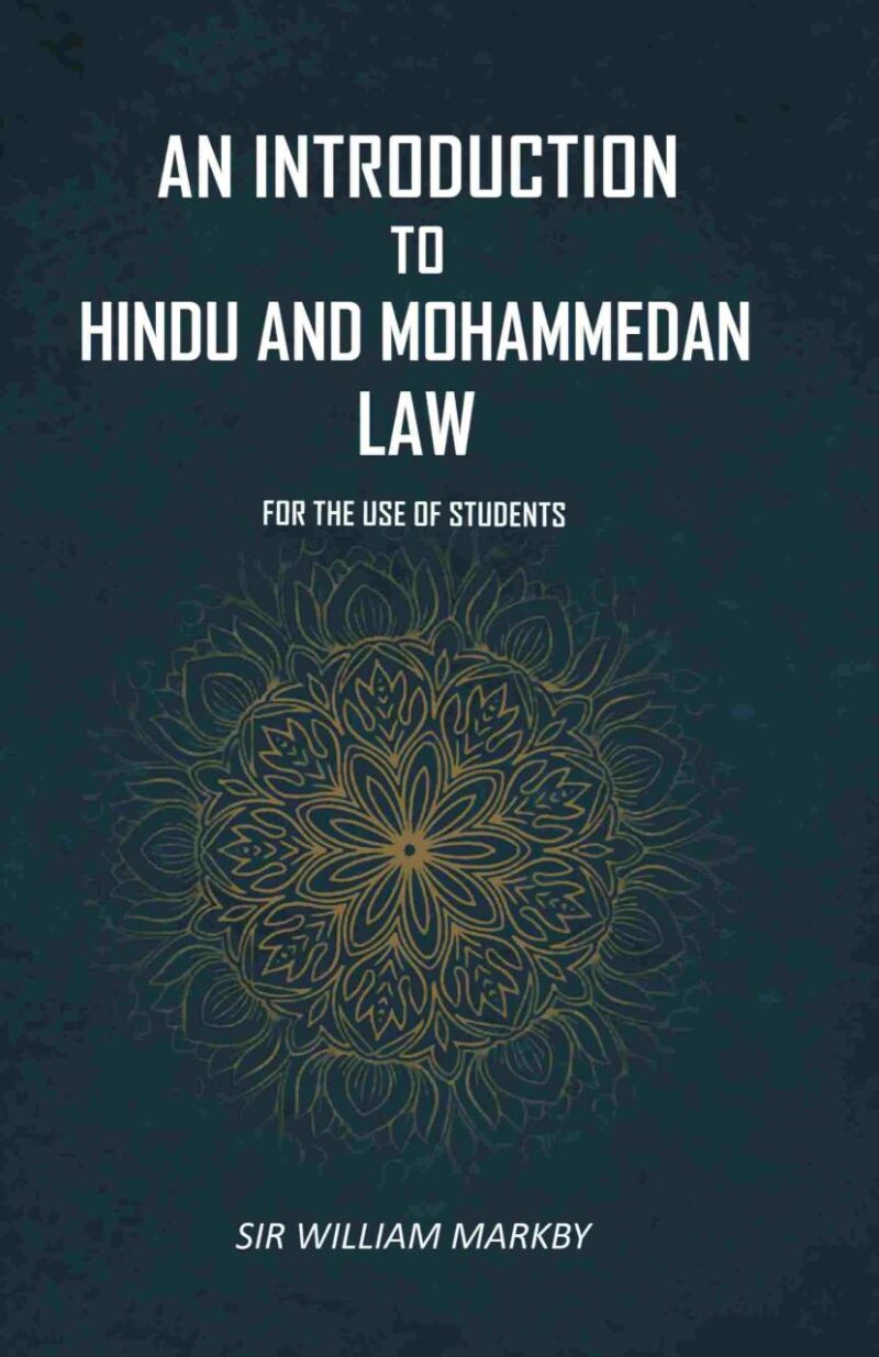 An Introduction To Hindu And Mohammedan Law: For the Use of Students