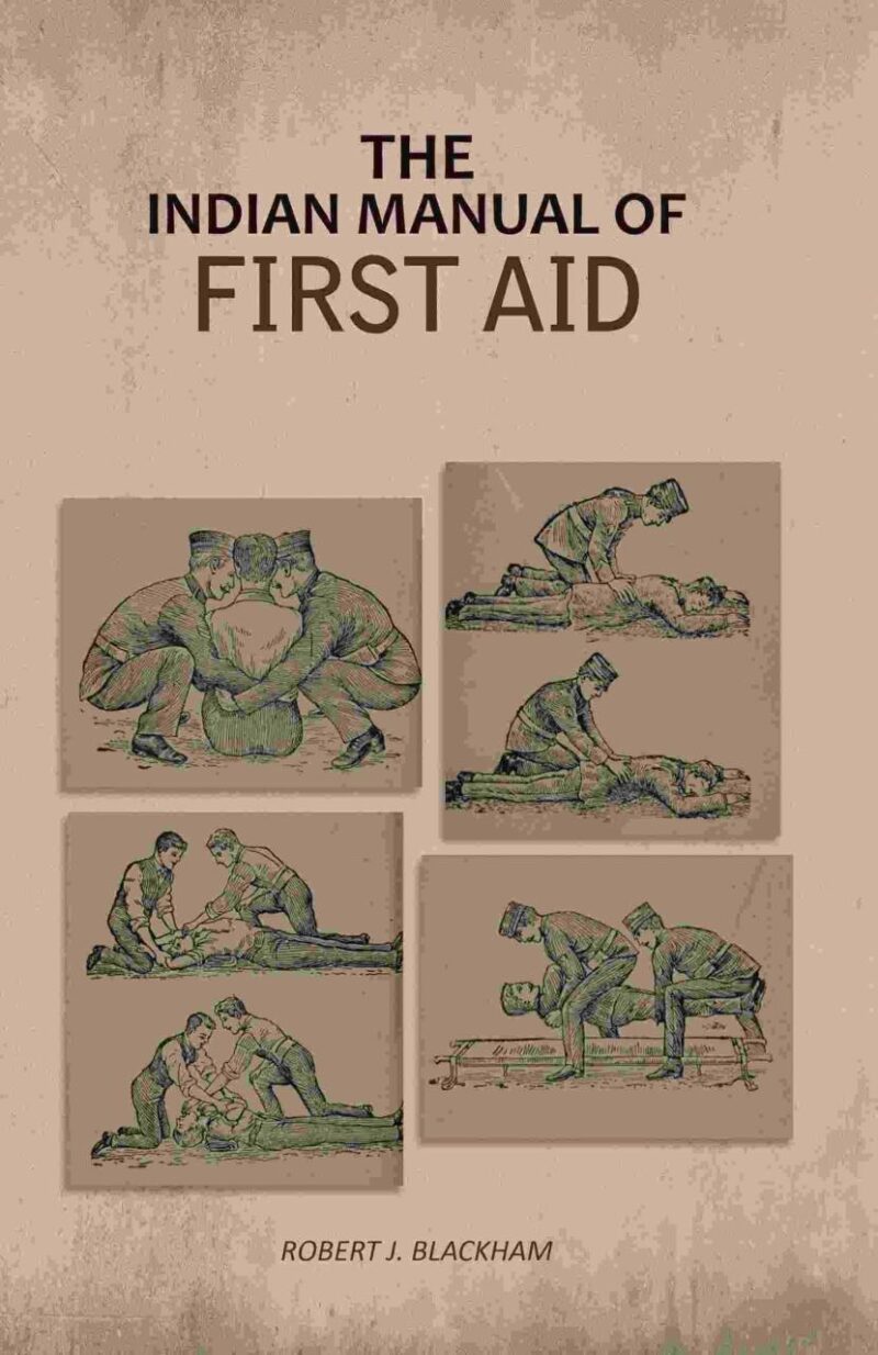 The Indian Manual Of First Aid