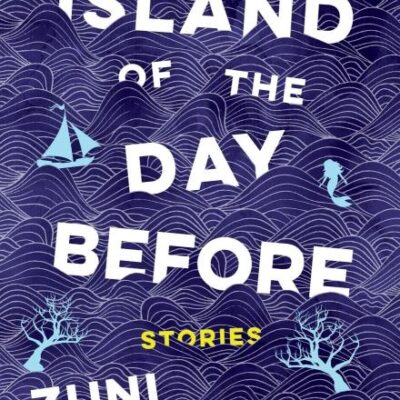 The Island of the Day Before: Stories