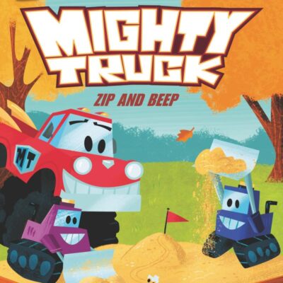 Mighty Truck: Zip and Beep