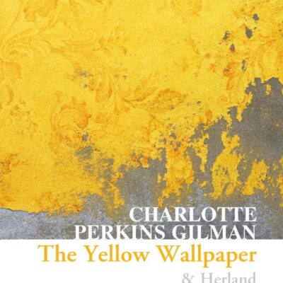 The Yellow Wallpaper & Herland