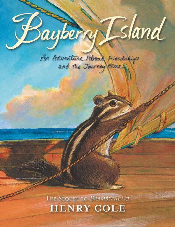 Brambleheart: Bayberry Island: An Adventure About Friendship and the Journey Home: 2 (Brambleheart