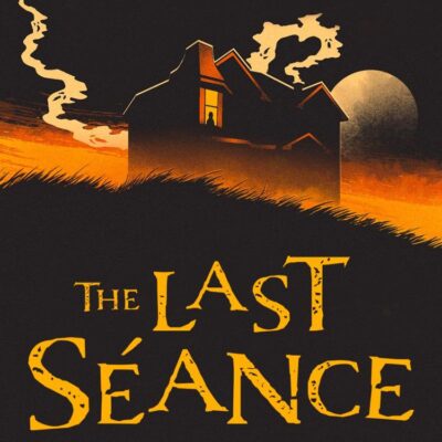 The Last Séance : Tales of the Supernatural