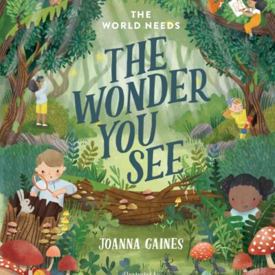 The World Needs the Wonder You See