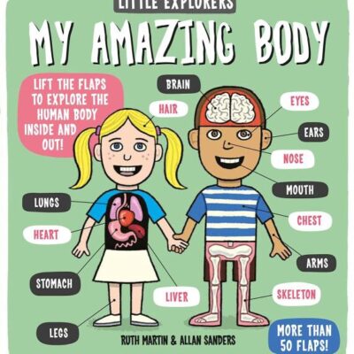 Little Explorers: My Amazing Body