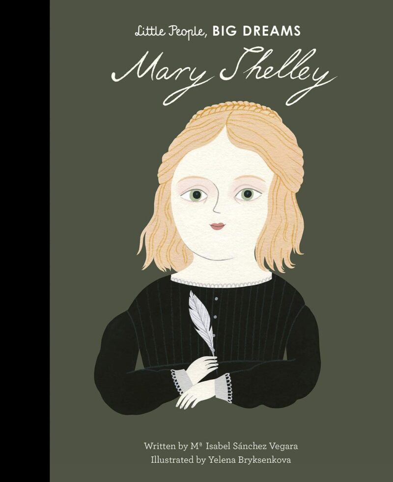 Little People Big Dreams: Mary Shelley