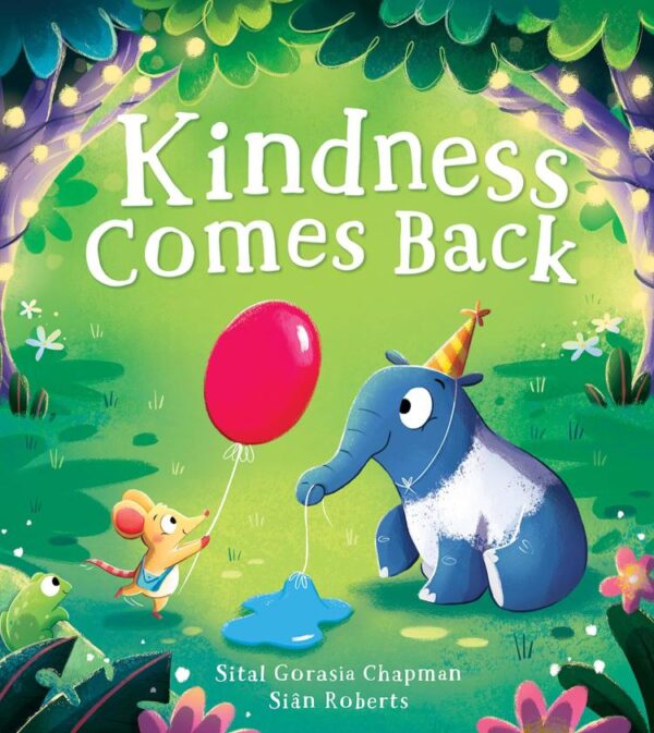 Kindness Comes Back: A fun and joyful new picture book for ages 3+ about kindness.