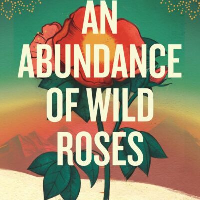An Abundance of Wild Roses