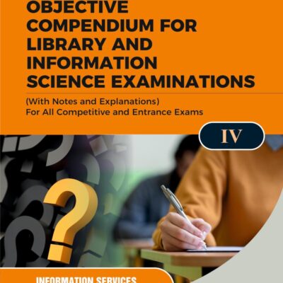 OBJECTIVE COMPENDIUM FOR LIBRARY AND INFORMATION SCIENCE EXAMINATIONS (With Notes and Explanations) For All Competitive and Entrance Exams UNIT-II LIBRARY SOCITIES