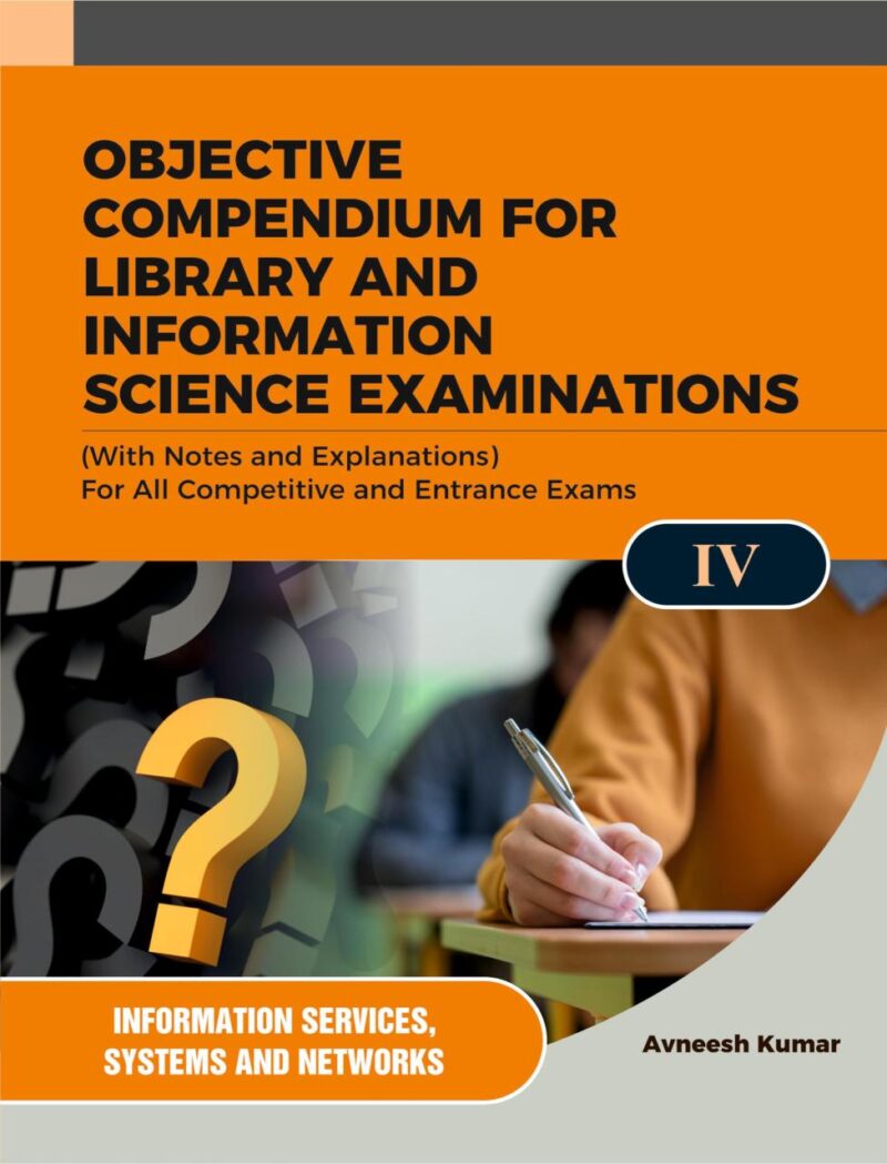 OBJECTIVE COMPENDIUM FOR LIBRARY AND INFORMATION SCIENCE EXAMINATIONS (With Notes and Explanations) For All Competitive and Entrance Exams UNIT-II LIBRARY SOCITIES