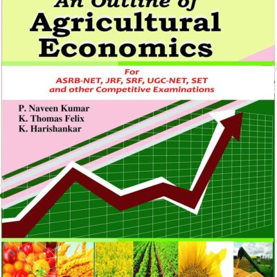 An Outline of Agricultural Economics: For ASRB-NET