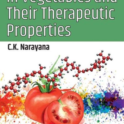 Phytochemicals In Vegetables And Their Therapeutic Properties