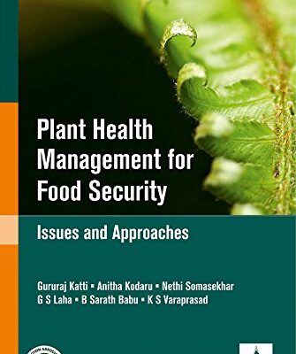 Plant Health Management for Food Security: Issues and Approaches