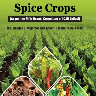 Practical Manual on Vegetable Spice Crops (As per the fifth deans' committee of ICAR Syllabi)