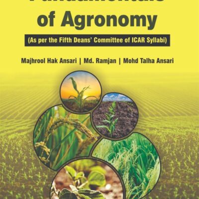 Practical Manual on Fundamentals of Agronomy (As per the fifth deans' committee of ICAR Syllabi)