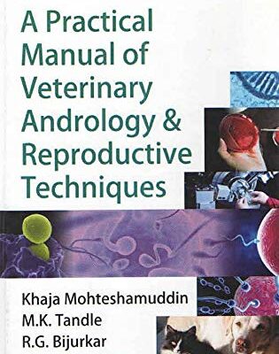 Practical Manual of Veterinary Andrology and Reproductive Techniques