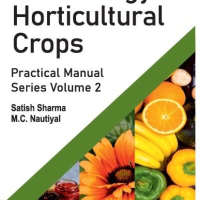 Postharvest Technology of Horticultural Crops: v. 2 (Practical Manual Series)