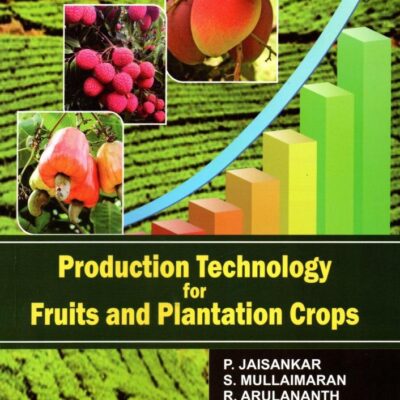 Production Technology for Gruits And Plantation Crops