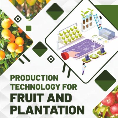 Production Technology for Fruit and Plantation Crops