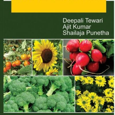 Production Technology of Vegetables and Flowers