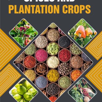 Production Technology of Spices and Plantation Crops