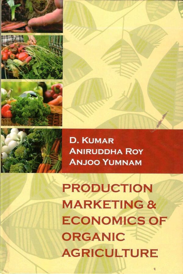 Production Marketing and Economics of Organic Agriculture