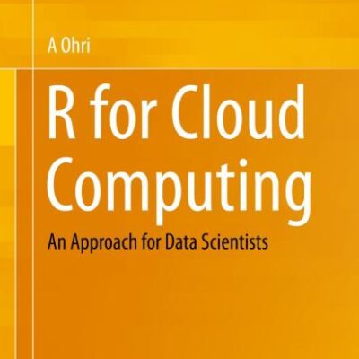R for Cloud Computing: An Approach for Data Scientists
