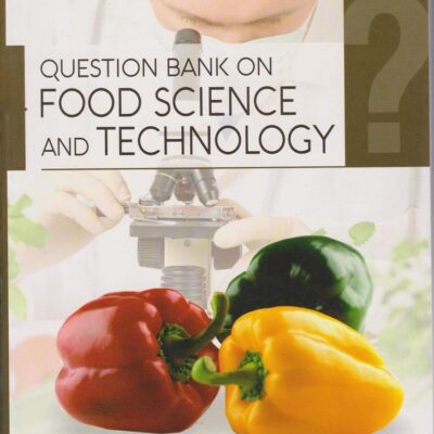 Question Bank on Food Science and Technology