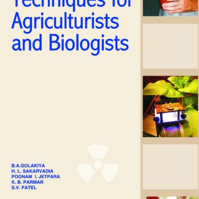 Radio Tracer Techniques for Agriculturists and Biologists
