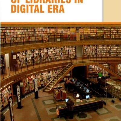 Re-modelling of Libraries in the Digital Era