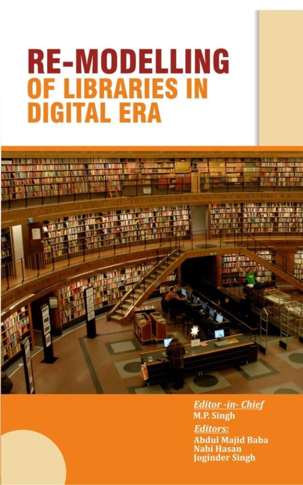 Re-modelling of Libraries in the Digital Era