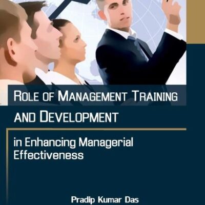 Role of Management Training and Development in Enhancing Managerial Effectiveness