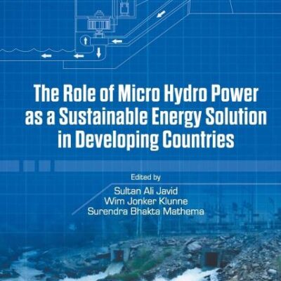 Role of Micro Hydro Power as a Sustainable Energy Solution in Developing Countries