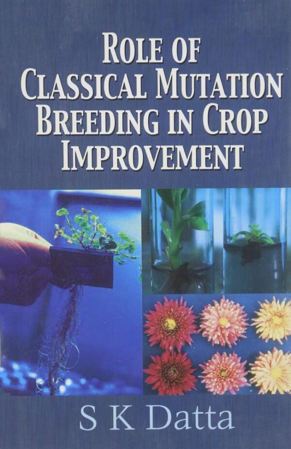Role of Classical Mutation Breeding in Crop Improvement
