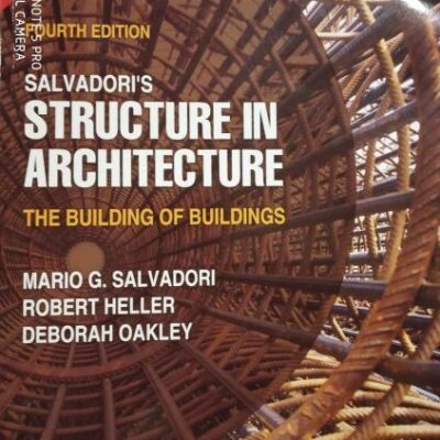 SALVADORI'S STRUCTURE IN ARCHITECTURE : THE BUILDING OF BUILDINGS