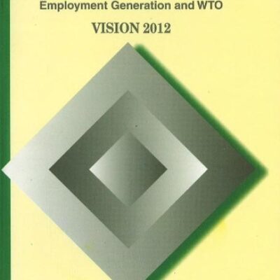 Small & Medium Enterprises in Global Perspective: Employment Generation & WTO -- Vision 2012