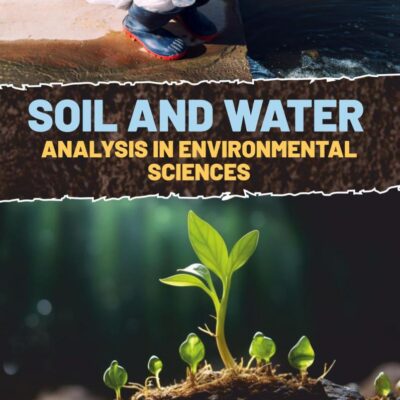 Soil and Water Analysis in Environmental Sciences