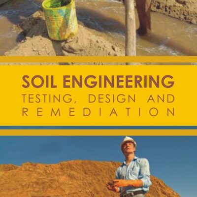 Soil Engineering: Testing Design and Remediation