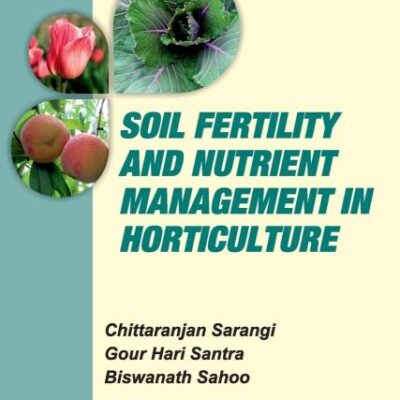 Soil Fertility and Nutrient Management in Horticulture