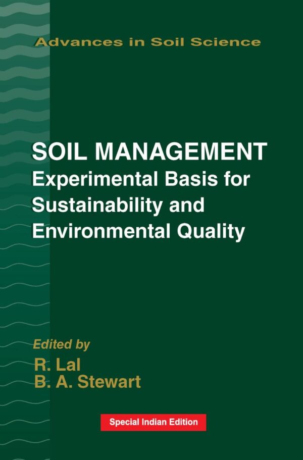 SOIL MANAGEMENT: EXPERIMENTAL BASIS FOR SUSTAINABILITY AND ENVIRONMENTAL QUALITY