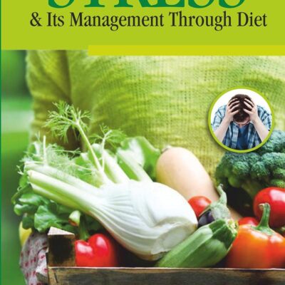 STRESS AND ITS MANAGEMENT THROUGH DIET