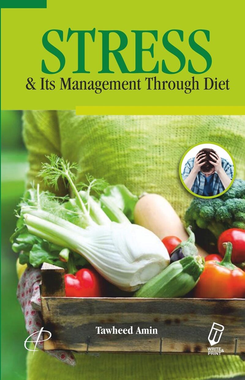 STRESS AND ITS MANAGEMENT THROUGH DIET