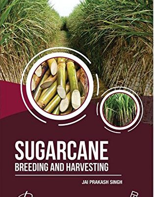 Sugarcane : Breeding and Harvesting