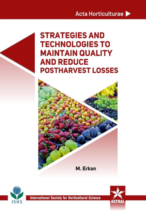 Strategies and Technologies to Maintain Quality and Reduce Postharvest Losses