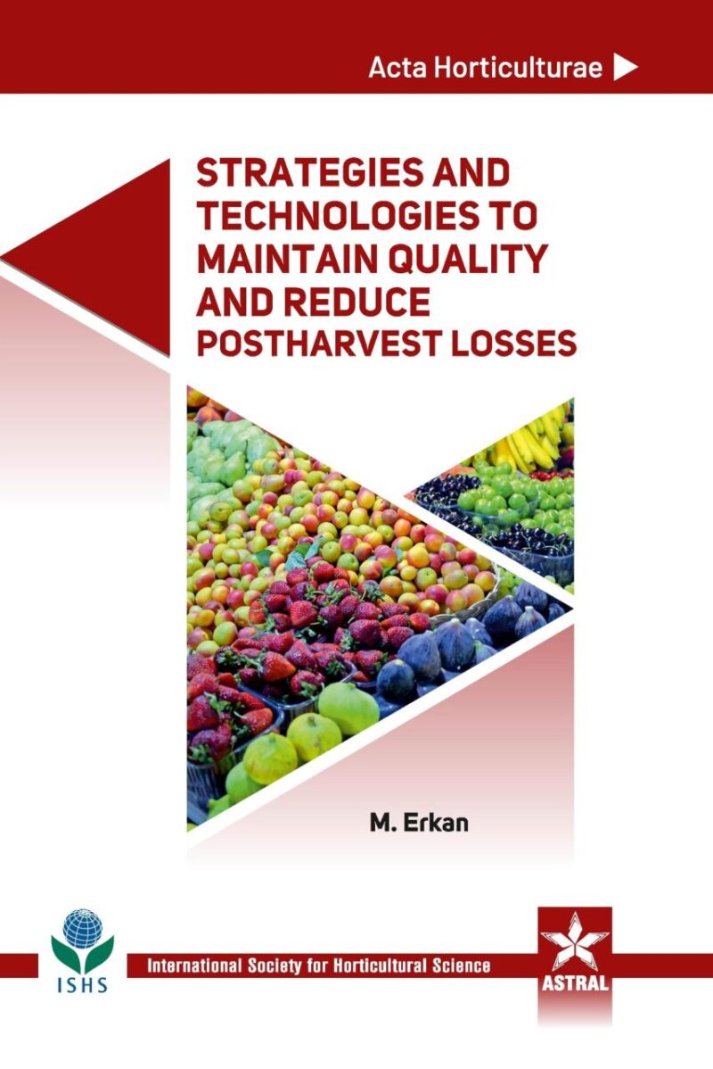 Strategies and Technologies to Maintain Quality and Reduce Postharvest Losses