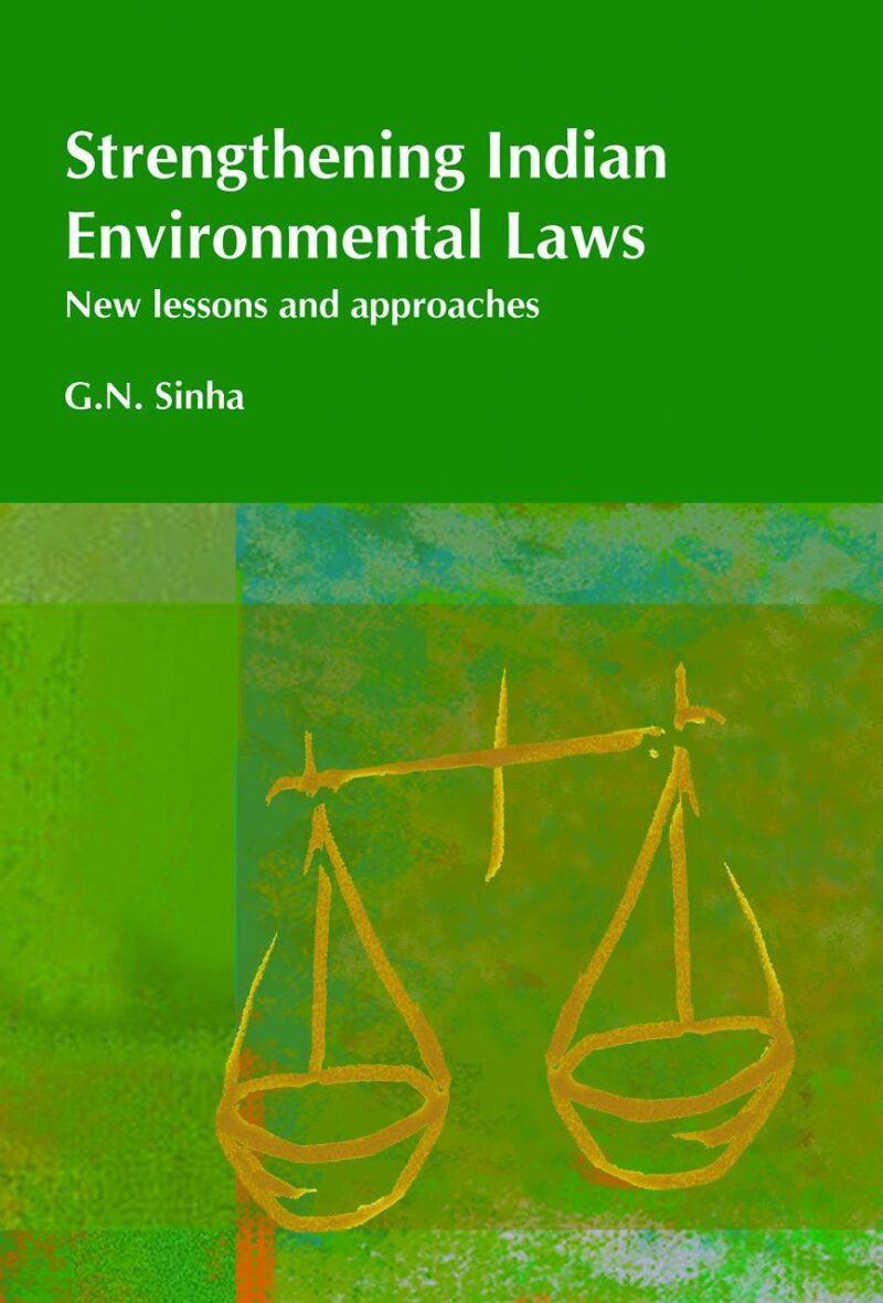 Strengthening Indian Environmental Laws: New Lessons and Approaches
