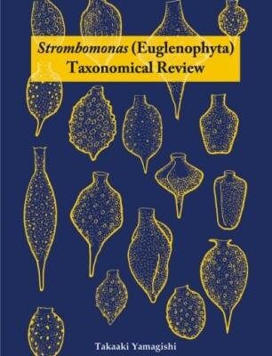 Strombomonas (Euglenophyta) A Taxonomical Review