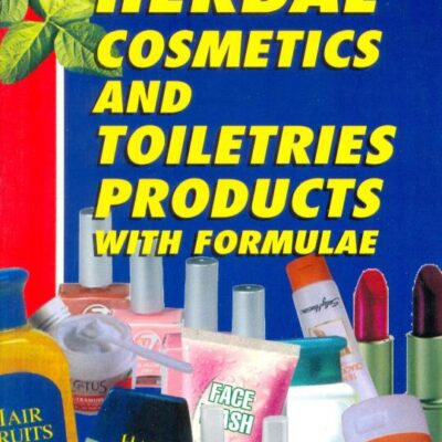 Technology Of Herbal Cosmetics And Toiletries Products With Formulae