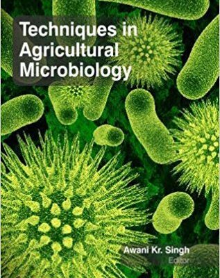 TECHNIQUES IN AGRICULTURAL MICROBIOLOGY (HB 2017)