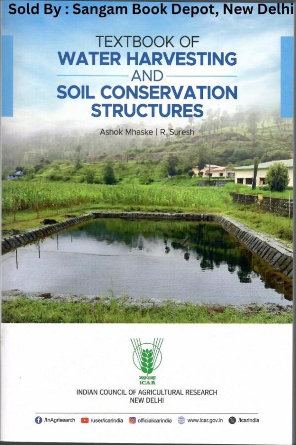 Textbook Of Water Harvesting And Soil Conservation Structures ( Price is Including Packging & Delivering Charges )